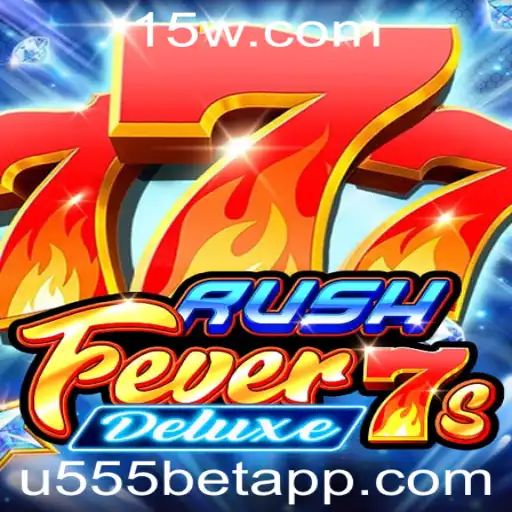 Descubra a Emoção do Novo Jogo RushFever7sDeluxe no u555bet